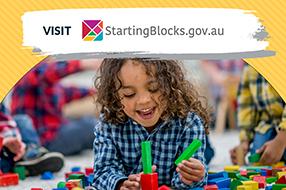 Words visit StartingBlocks.gov.au and photo of girl playing with blocks