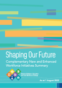 Shaping Our Future - Complementary New and Enhanced Workforce Initiatives Summary