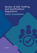Review of NQF Staffing and Qualifications Regulations - Public consultation